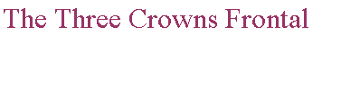 Text Box: The Three Crowns Frontal